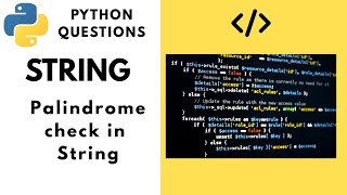 How to check for PALINDROME in String Python. Python Practice Question.