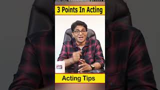 3 Best acting key points for actor's | How to become an actor in film industry | Be a Bollywood star