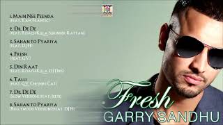 FRESH - GARRY SANDHU - FULL SONGS JUKEBOX