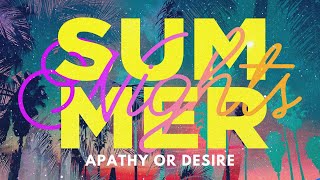 Summer Nights | Apathy or Desire | Pastor Corey Broadwater