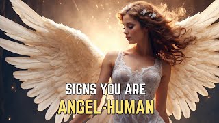 7 Signs You're an Angel Inside a Human Body