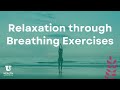 Relaxation through Breathing Exercises