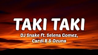 DJ Snake, Selena Gomez, Cardi B, Ozuna - Taki Taki (Lyrics) ( Copyright Free ) 2019
