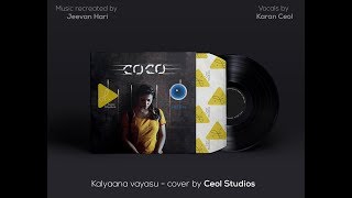 Kalyaana Vayasu - Cover by Ceol Studios | Karan Ceol | Jeevan Hari