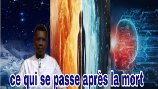 APRÈS LA MORT #SE QUI SE PASSE #professeur madiama fall nous explique