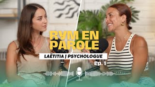 Rym en parole - Interview inspirante avec la psychologue Laëtitia - Partie 1