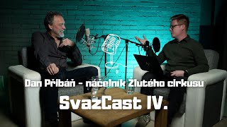 SvazCast IV. Dan Přibáň - „Felicie je na cestování nudná“.