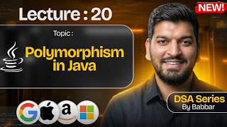 Lecture 20: Polymorphism in Java || DSA Series by Babbar