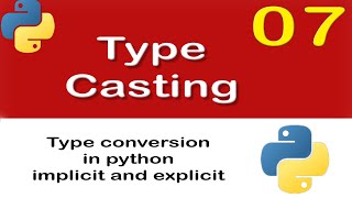 07 Type Casting in python | Type conversion in python | python for beginners | data type change | py