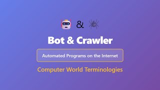 What Are Bots & Crawlers? Internet Automation Explained