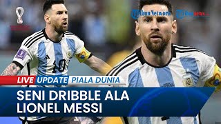 Seni Jalan Kaki & Penguasaan Bola ala Lionel Messi Sang Kapten Timnas Argentina di Piala Dunia 2022
