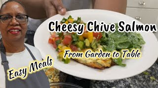 Easy Salmon with Chive Cream/ Garden to Table Meal
