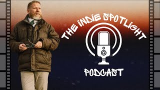 Indie Spotlight Podcast S.2 Ep. 1: Timothy J. Cox Shares How to Start Acting in Independent Film