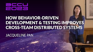 How Bloomberg uses Behavior-Driven Development (BDD) to Test Distributed Systems - Jacqueline Pan