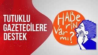 ''Haberin Var Mı'' İnsiyatifi Tutuklu Gazeteciler İçin Kampanya Başlattı | Gün İzi | 16.03.2020