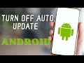 How to Turn Off Auto System Update in Android