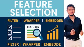 Feature Selection in Machine Learning | Filter, Wrapper & Embedded Methods Explained with Python