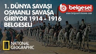 I.Dünya Savaşı Osmanlı Savaşa Giriyor Belgeseli - Türkçe Dublaj