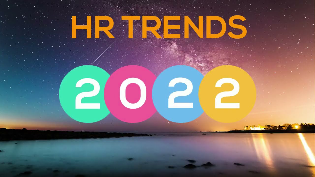 The HR Trends That Will Characterize 2022 - YouTube