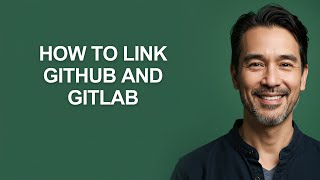 How to Link Github and Gitlab - KevinHowTo