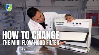 How to Change the Air Filter of the Mini Flow Hood