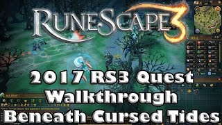 RS3 Quest Guide - Beneath Cursed Tides - 2017(Up to Date!)