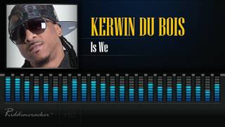 Kerwin Du Bois - Is We [Soca 2017] [HD]