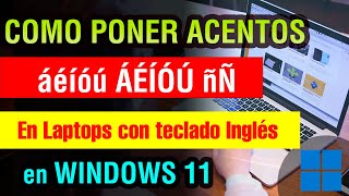 Como escribir acentos en Teclado Ingles Windows 11 laptop o pc | poner tilde en teclado americano