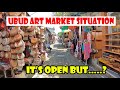 Ubud Bali Latest update Situation | Ubud Art Market | JL. Gautama Ubud | JL. Karna Ubud