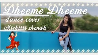 Dheeme Dheeme - Tony Kakkar ft. Neha Sharma | Dance Cover By Mishtiii Shonah ❤