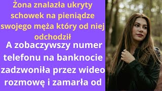 Żona znalazła ukryty schowek na pieniądze swojego męża, który od niej odchodził, a zobaczywszy numer