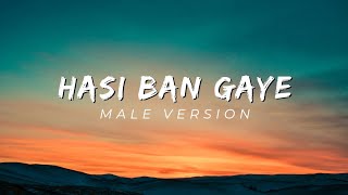 HASI BAN GAYE ( LYRICS) — MALE VERSION | AMI MISHRA | HAMARI ADHURI KAHANI