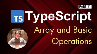 11 Typescript : Array and Basic Operation