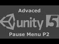 Unity 5 making a more advanced pause menu Part 2