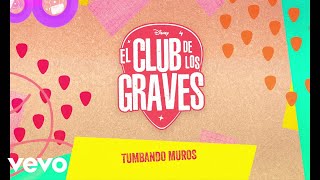 Tumbando Muros (De "El club de los Graves" I Disney+ I Lyric video)