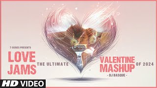 LOVE JAMS💘 | THE ULTIMATE VALENTINE MASHUP OF 2024 | NON STOP | DJ BASQUE | T-SERIES