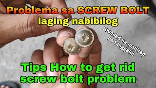 how to get rid rounded screw bolts