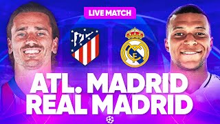 🔴 ATLETICO MADRID - REAL MADRID LIVE / 🔥LE RETOUR TANT ATTENDU ! / 🏆 LIGUE DES CHAMPIONS / UCL / LDC