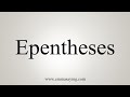 How To Say Epentheses