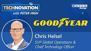 Goodyear CTO Chris Helsel on Innovating New Mobility Experiences | Technovation 733