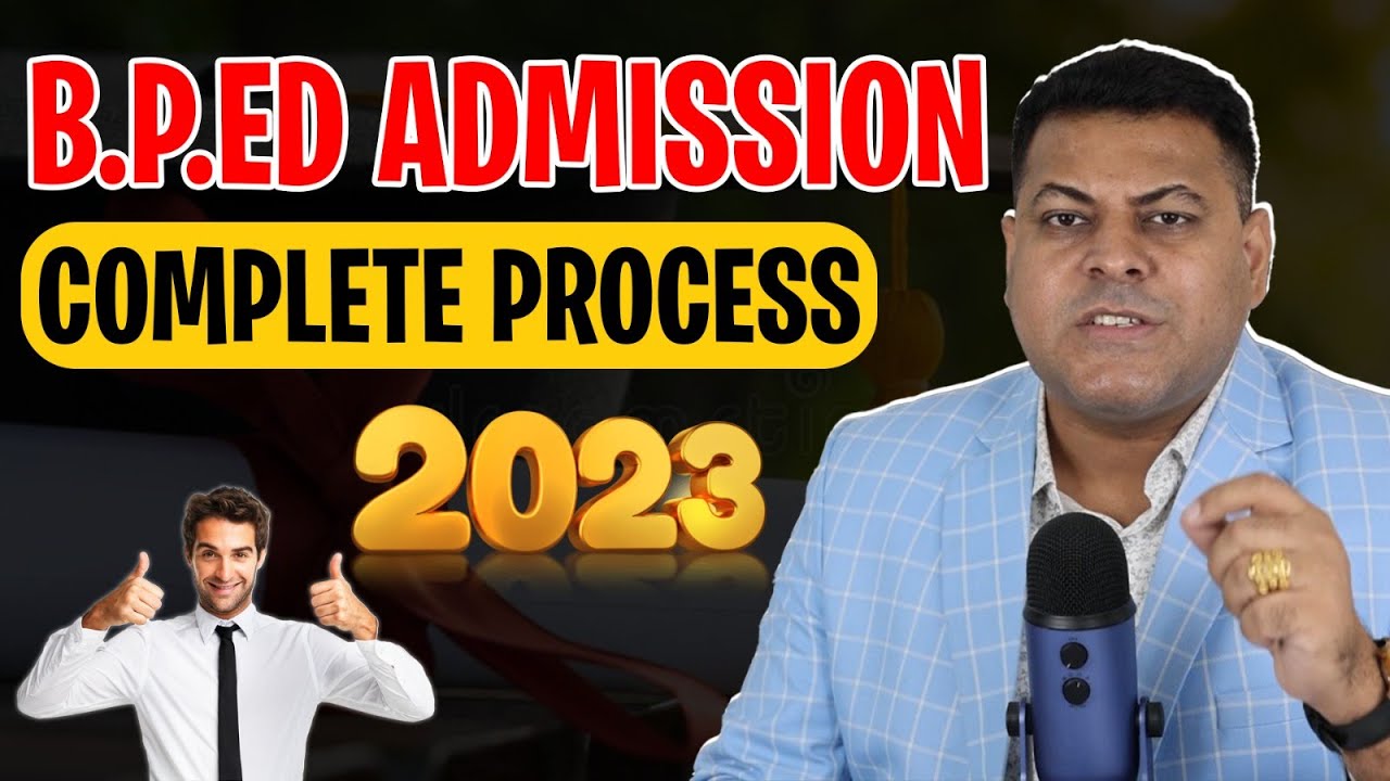 B.P.Ed Admission 2023 क्या है Complete Process? B.P.Ed Admission, B.P ...