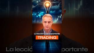 La LECCIÓN MÁS IMPORTANTE en el TRADING 👍