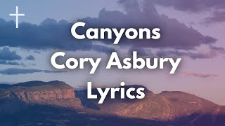 Canyons - Cory Asbury Lyrics