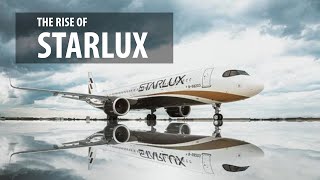 The Rise of Starlux (Asia's Airlines)