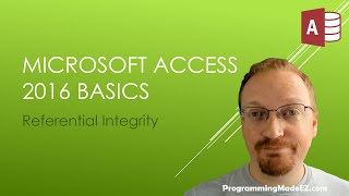 5. Microsoft Access 2016 Basics: Enforcing Referential Integrity