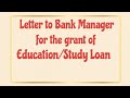 Letter to Bank Manager for grant of Education/Study loan Sanction Formal Letter writing in English