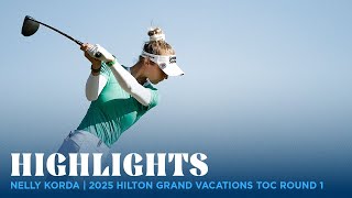 Nelly Korda Highlights | 2025 Hilton Grand Vacations TOC Rd. 1