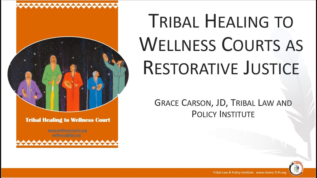 Tribal Healing To Wellness Courts As Restorative Justice - YouTube