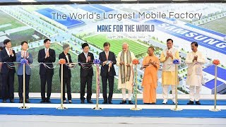 Samsung opens world's largest mobile phone factory in Noida