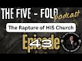 The Rapture of HIS Church: Biblical Insights and End Times Readiness with Michael Weedman